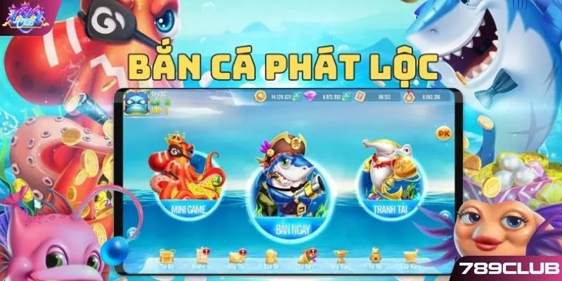 Chinh phục game bắn cá phát lộc